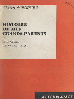 cover image of Témoignage sur le XIXe siècle. Histoire de mes grands-parents